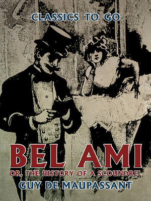 cover image of Bel Ami, or, the History of a Scoundrel